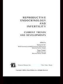 Reproductive Endocrinology and Infertility (Current Trends and Developments) by Togas Tulandi, 9780824708443
