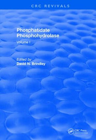 Revival: Phosphatidate Phosphohydrolase (1988) (Volume I) by David N. Brindley, 9781138505735