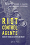 Riot Control Agents (Issues in Toxicology, Safety & Health) by Eugene J. Olajos, Woodhall Stopford, M.D., 9780415299022