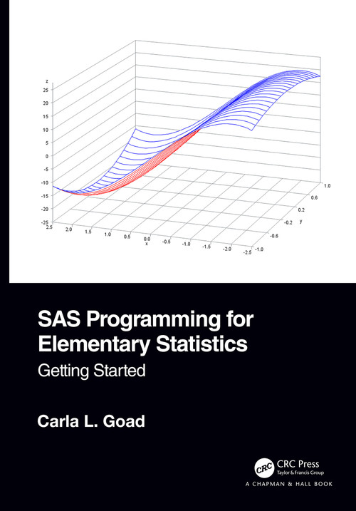 SAS Programming for Elementary Statistics (Getting Started) by Carla L. Goad, 9781138589094