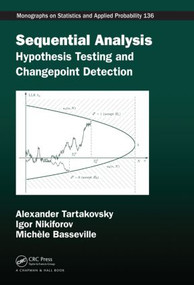 Sequential Analysis (Hypothesis Testing and Changepoint Detection) by Alexander Tartakovsky, Igor Nikiforov, Michele Basseville, 9781439838204