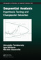 Sequential Analysis (Hypothesis Testing and Changepoint Detection) by Alexander Tartakovsky, Igor Nikiforov, Michele Basseville, 9781439838204