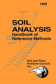 Soil Analysis Handbook of Reference Methods by Soil and Plant Analysis Council Inc., 9781138468672
