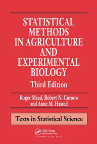 Statistical Methods in Agriculture and Experimental Biology by Roger Mead, 9781584881872