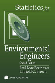 Statistics for Environmental Engineers by Paul Berthouex, Linfield Brown, 9781566705929