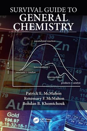 Survival Guide to General Chemistry by Patrick E. McMahon, Rosemary McMahon, Bohdan Khomtchouk, 9781138333727