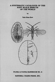 Systematic Catalogue of the Soft Scale Insects of the World by Yair Ben-Dov, 9781877743139