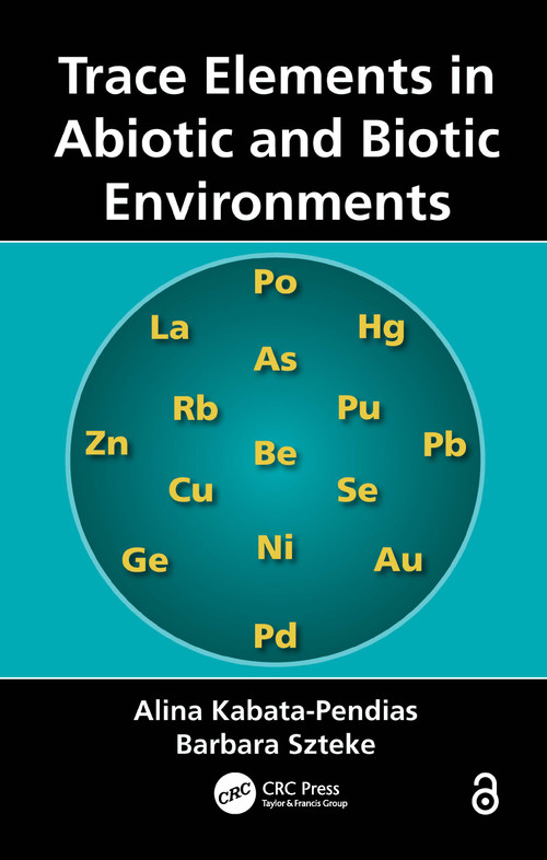 Trace Elements in Abiotic and Biotic Environments by Alina Kabata-Pendias, Barbara Szteke, 9781482212792