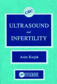 Ultrasound and Infertility by Asim Kurjak, 9780849347665