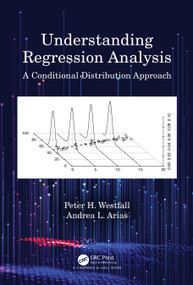 Understanding Regression Analysis (A Conditional Distribution Approach) by Peter H. Westfall, Andrea L. Arias, 9780367458522
