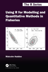 Using R for Modelling and Quantitative Methods in Fisheries by Malcolm Haddon, 9780367469894