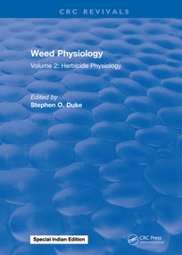 Weed Physiology (Volume 2: Herbicide Physiology) by Stephen O. Duke, 9781315898636