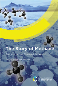 Story of Methane (Five Atoms that Changed the World) by Geoffrey A Ozin, Jessica Ye, 9781837671014