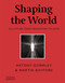 Shaping the World (Sculpture from Prehistory to Now) by Antony Gormley, Martin Gayford, 9780500299463