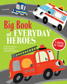 Big Book of Everyday Heroes by Elena Ulyeva, Anastasia Volkova, Clever Publishing, 9798888676219