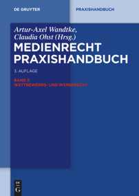 Wettbewerbs- und Werberecht (German Edition) by Artur-Axel Wandtke, Claudia Ohst, Oliver Castendyk, Thomas Tobias Hennig, Ulrich Hildebrandt, Soenke Fock, Alexander Frisch, Alexander R. Klett, Ulf Müller, Maja Murza, Stephan Ory, Axel Walter, Bernd Weichhaus, Kirst..., 9783110313949