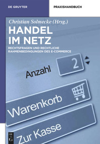 Handel im Netz (Rechtsfragen und rechtliche Rahmenbedingungen des E-Commerce) (German Edition) by Christian Solmecke, 9783110341119