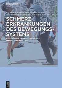 Schmerzerkrankungen des Bewegungssystems (Multimodale interdisziplinäre Komplexbehandlung) (German Edition) by Kay Niemier, Wolfram Seidel, Matthias Psczolla, Wolfgang Ritz, Jan Holger Holtschmit, Anke Steinmetz, 9783110495249