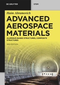 Advanced Aerospace Materials (Aluminum-Based Structures, Composite Structures) by Haim Abramovich, 9783111620763