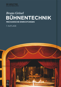 Bühnentechnik (Mechanische Einrichtungen) (German Edition) by Bruno Grösel, 9783119142359