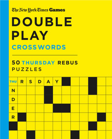 New York Times Games Double Play (50 Thursday Rebus Puzzles) by The New York Times, Will Shortz, 9781250489890