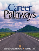 Career Pathways (Preparing Students for Life) by Elaine Makas Howard, Pamela J. Ill, 9780761939702