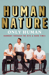 Only Human (Harmony Through the Hits & Hard Times) by Human Nature, 9781761474538