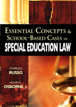 Essential Concepts and School-Based Cases in Special Education Law by Charles J. Russo, Allan G. Osborne, Jr., 9781412927031