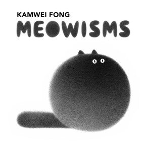 Meowisms by Kamwei Fong, 9781646148127