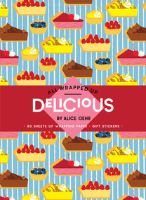 All Wrapped Up: Delicious by Alice Oehr (A Wrapping Paper Book) by Alice Oehr, 9781761214257