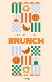 Recipes for Brunch (A collection of timeless and trusted recipes) by Francesca Huntingdon, 9780600640790