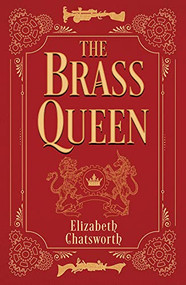 The Brass Queen by Elizabeth Chatsworth, 9780744300093