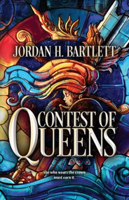 Contest of Queens by Jordan H. Bartlett, 9780744304626