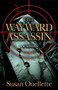 The Wayward Assassin by Susan Ouellette, 9780744305258