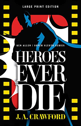 Heroes Ever Die (Large Print Edition) by J. A. Crawford, 9780744305746