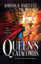 Queen's Catacombs by Jordan H. Bartlett, 9780744307764