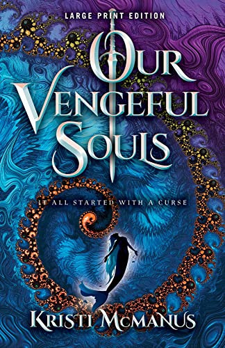 Our Vengeful Souls (Large Print Edition) by Kristi McManus, 9780744308952
