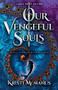 Our Vengeful Souls (Large Print Edition) by Kristi McManus, 9780744308952
