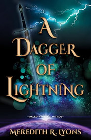 A Dagger of Lightning by Meredith R. Lyons, 9780744311570