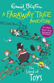 A Faraway Tree Adventure: The Land of Toys (Colour Short Stories) by Enid Blyton, 9781444959901