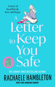 A Letter to Keep You Safe by Rachaele Hambleton, 9781472149244