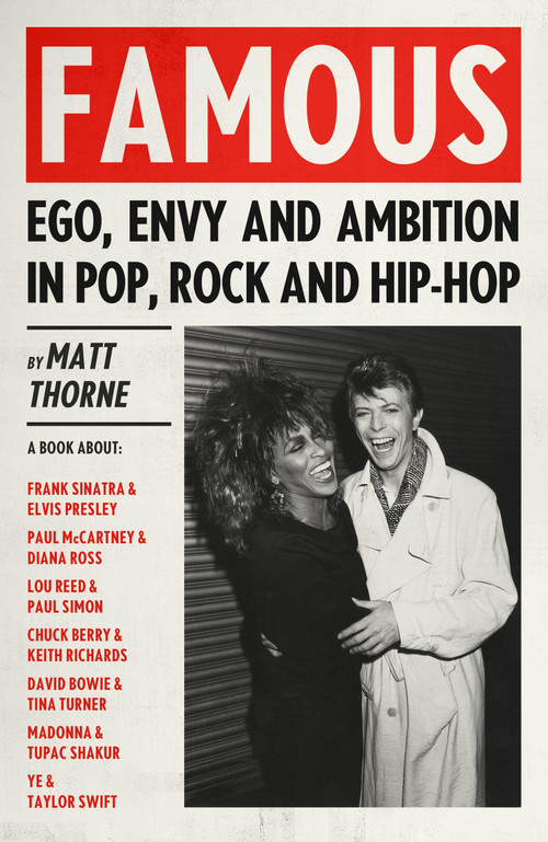 Famous (Ego, Envy and Ambition in Pop, Rock and Hip-Hop) by Matt Thorne, 9781474616409