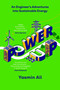 Power Up (An Engineer's Adventures into Sustainable Energy) by Yasmin Ali, 9781529382983