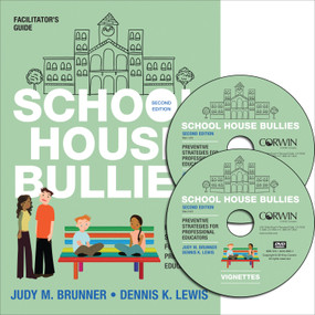 School House Bullies (Facilitator′s Guide + DVD) (Preventive Strategies for Professional Educators) by Judy M. Brunner, Dennis K. Lewis, 9781483386010