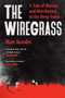 The Wiregrass (A Tale of Murder and Retribution in the Deep South) by Matt Kessler, 9781538786376