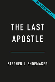 The Last Apostle (Muhammad and the Making of Islam) by Stephen J. Shoemaker, 9781541607620
