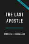 The Last Apostle (Muhammad and the Making of Islam) by Stephen J. Shoemaker, 9781541607620