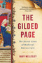 The Gilded Page (The Secret Lives of Medieval Manuscripts) by Mary Wellesley, 9781541610736