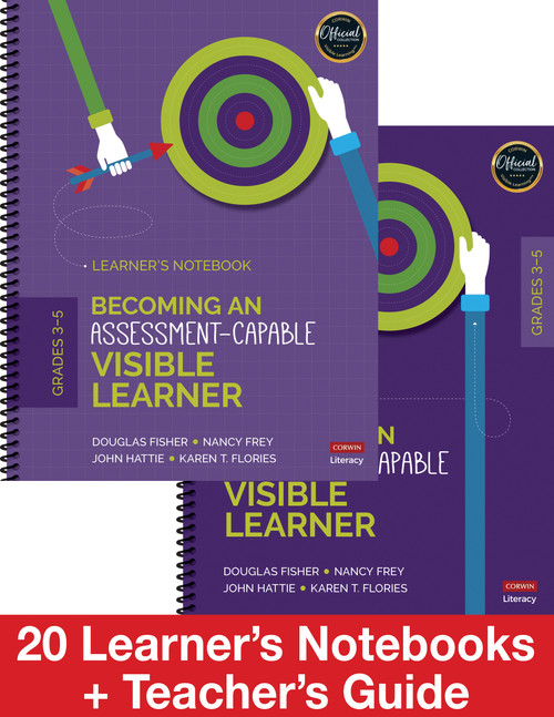 Becoming an Assessment-Capable Visible Learner, Grades 3-5: Classroom Pack (20 Learner's Notebooks + Teacher's Guide) by Douglas Fisher, Nancy Frey, John Hattie, Karen T. Flories, 9781544331843
