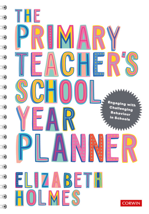 The Primary Teacher′s School Year Planner by Elizabeth Holmes, 9781529742275